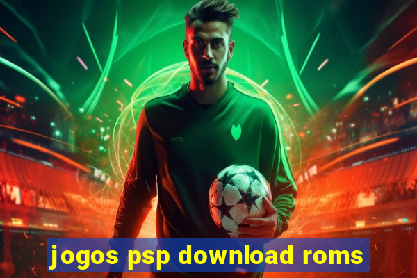 jogos psp download roms
